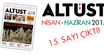 Altüst’ün 15’inci sayısı bayiler ve kitapçılarda